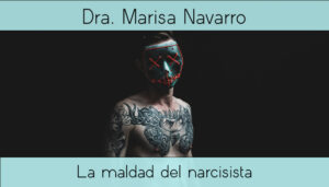La maldad de narcisista